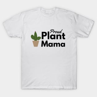 Proud Plant Mama - Plant Mom T-Shirt